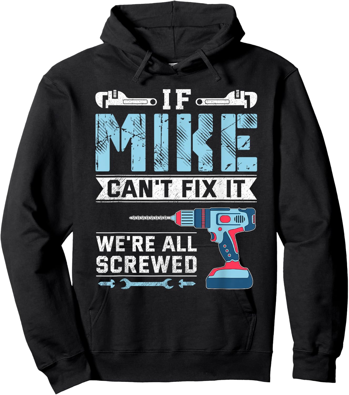 If Mike can't fix it handyman repair man Hoodie - Hoodie | Black