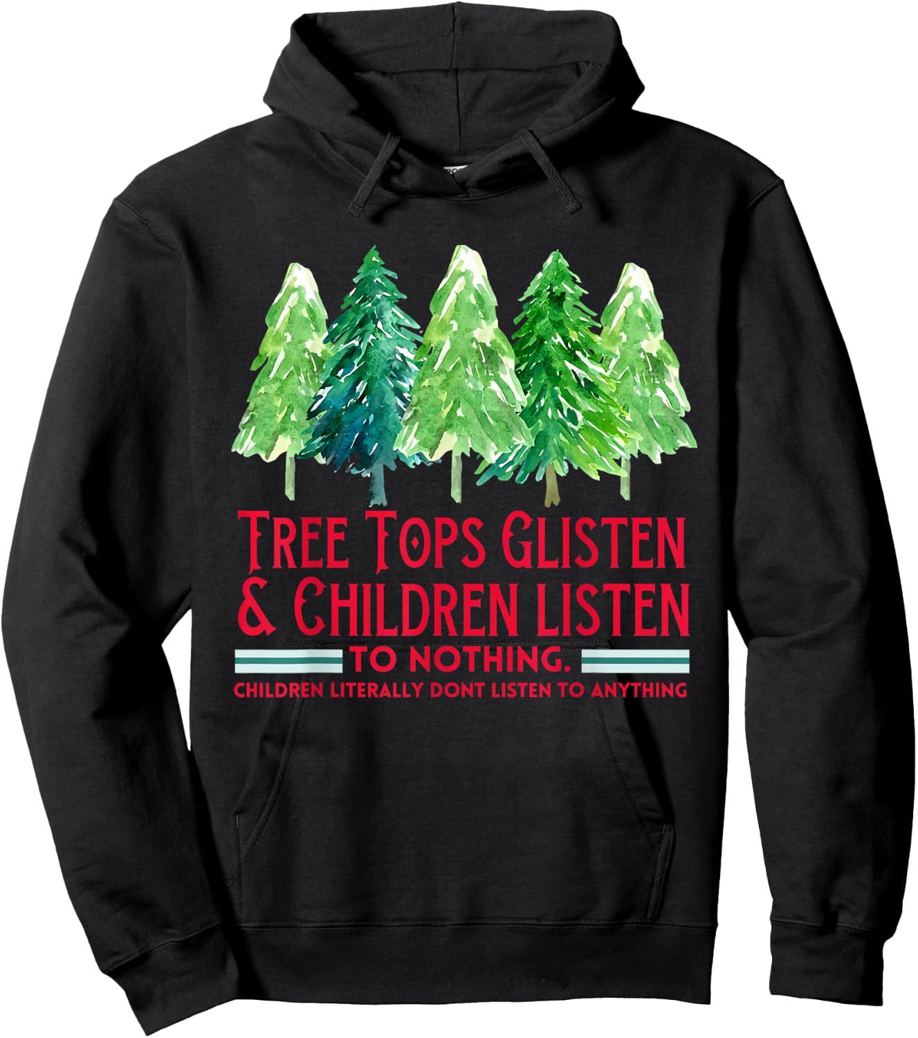 Tree Tops Glisten And Children Listen To Nothing Xmas Tree Hoodie - Hoodie | Black