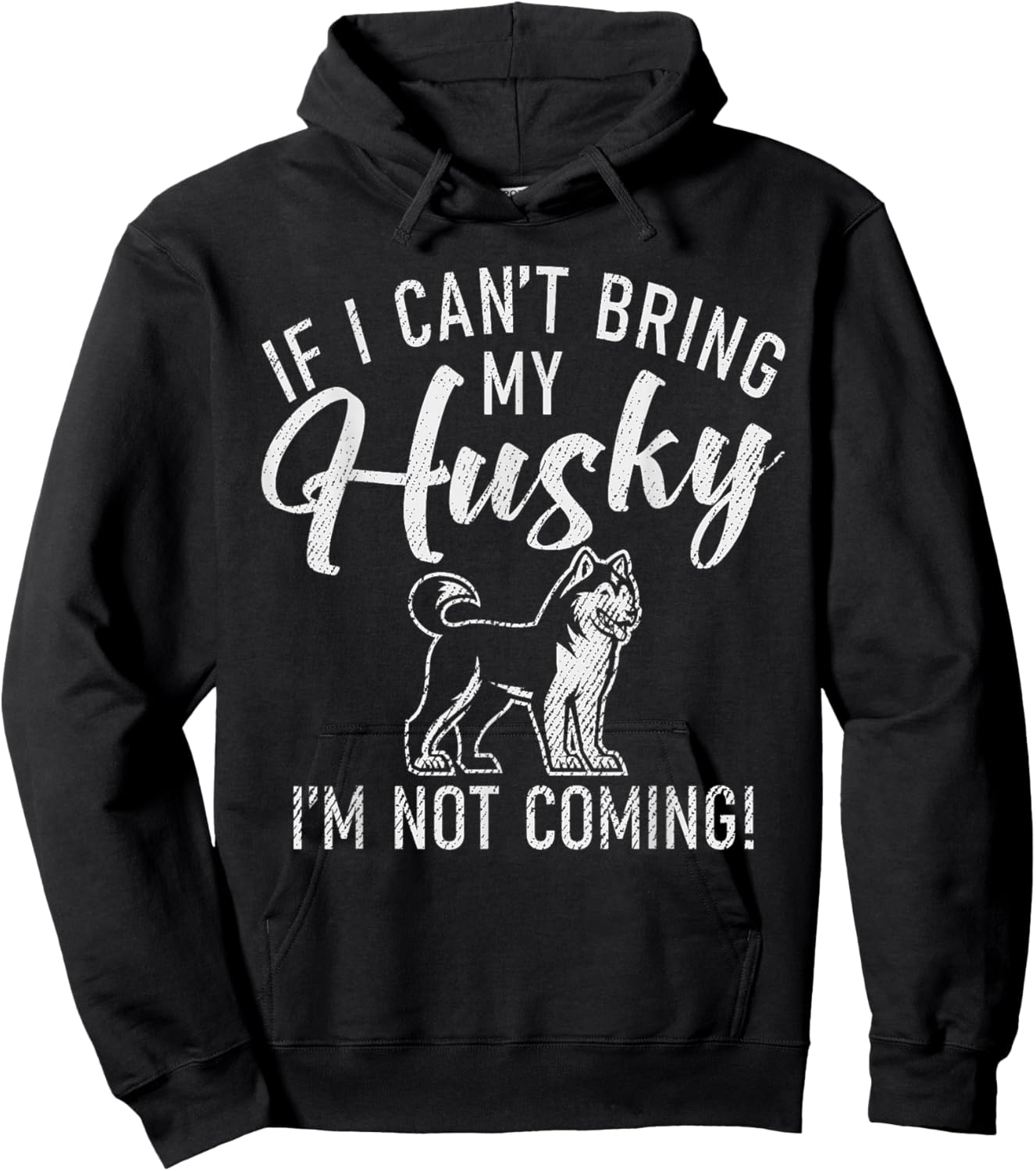 If i cant bring my Husky im not coming Husky Dog Hoodie - Hoodie | Black