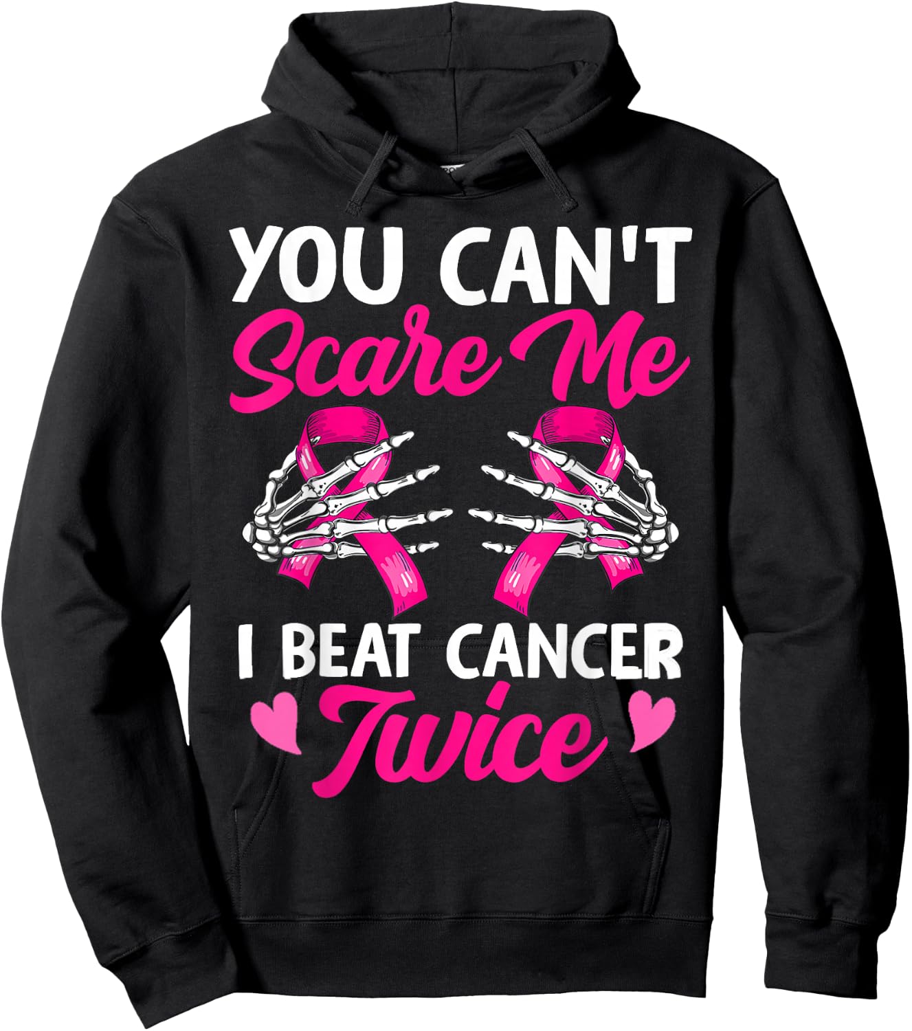 You Can't Scare Me I Beat Cancer Twice Breast Cancer Ribbon Hoodie - Hoodie | Black