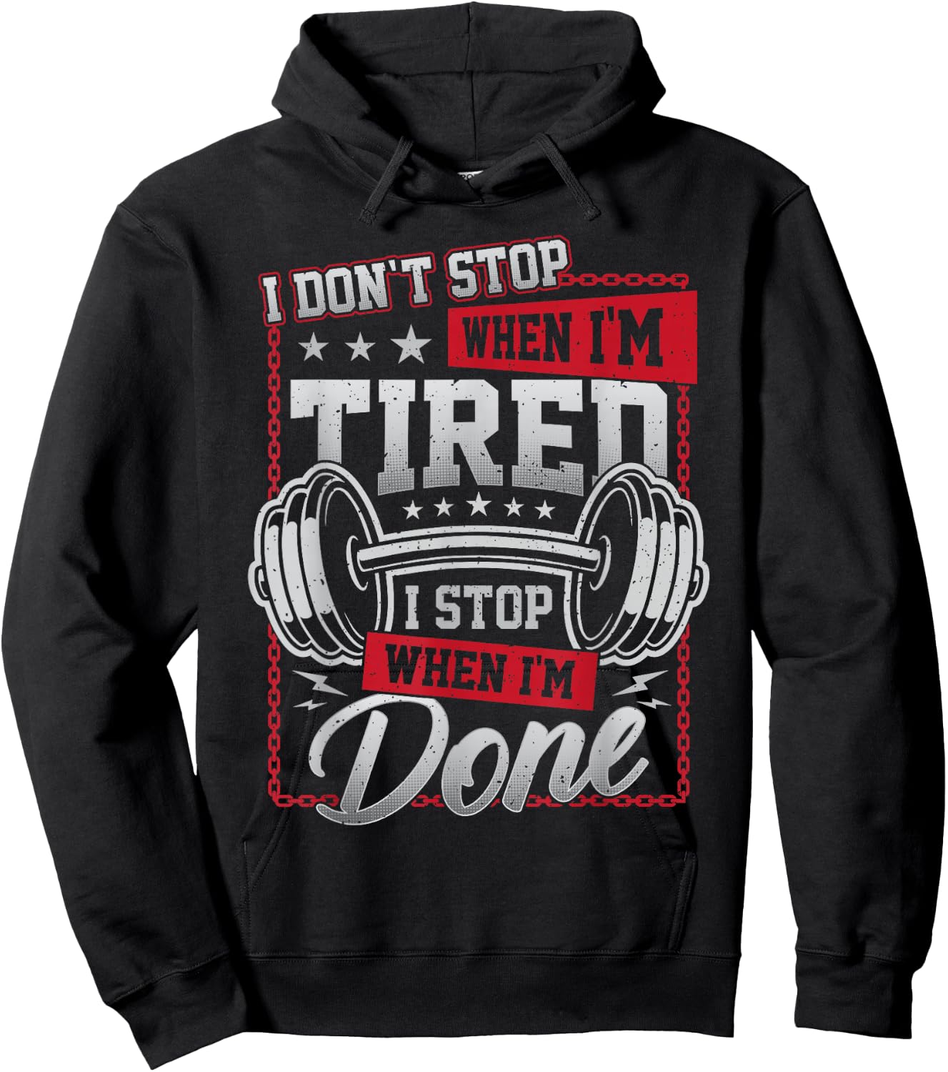 I Don't Stop When I'm Tired I Stop When I'm Done Gym Workout Hoodie - Hoodie | Black