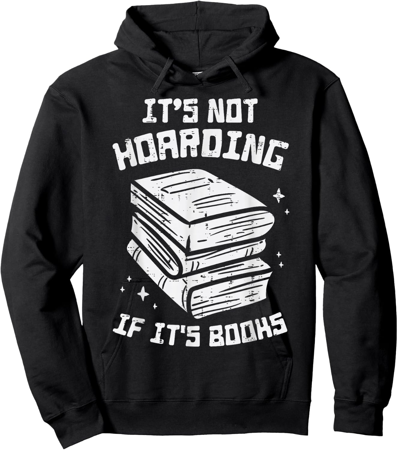 Not Hoarding If Its Books Funny Reading Bookworm Librarian Hoodie - Hoodie | Black
