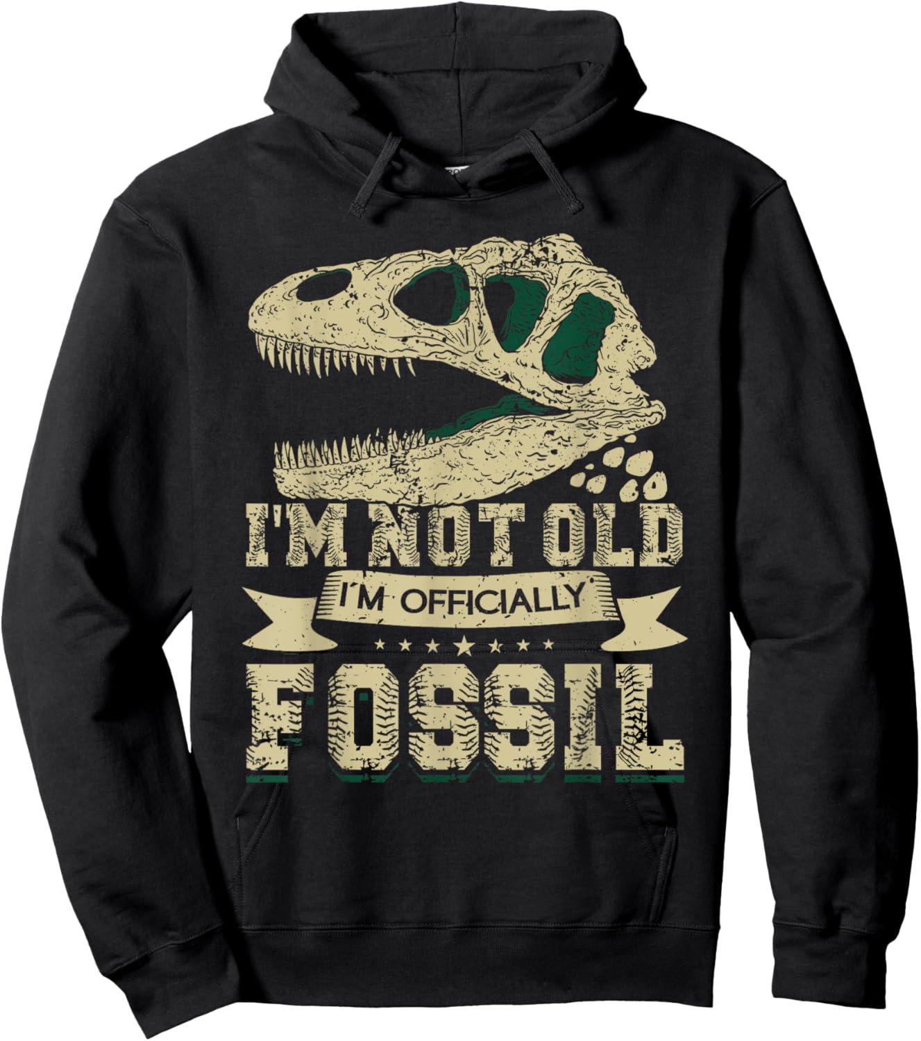 I'm Not Old - I'm Officially Fossil T-Rex Funny Paleontology Hoodie - Hoodie | Black