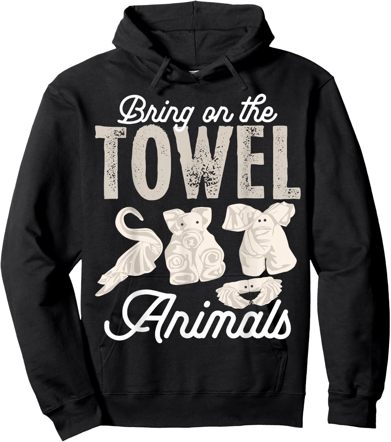 I'm Just Here For The Towel Animals Quotes for Cruise Lovers Hoodie - Hoodie | Black