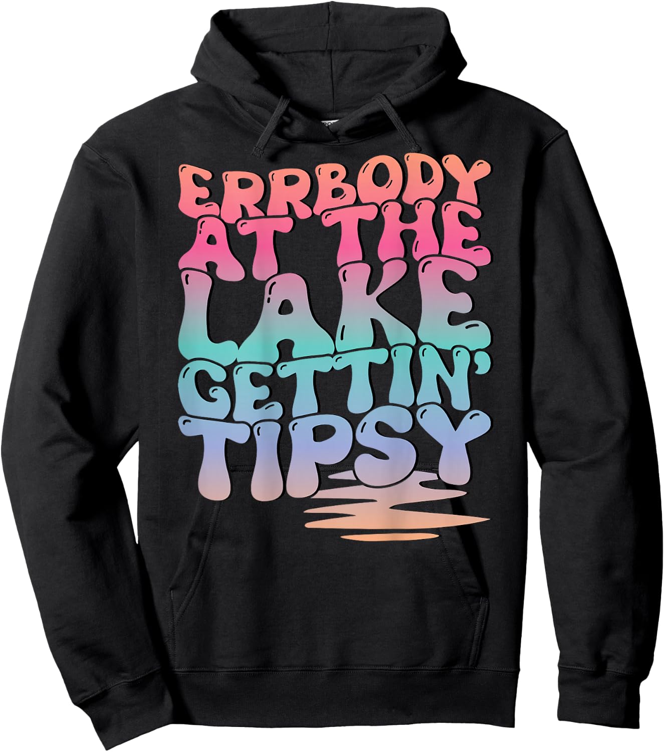Errbody At The Lake Gettin' Tipsy Lake Life Summer Trendy Hoodie - Hoodie | Black