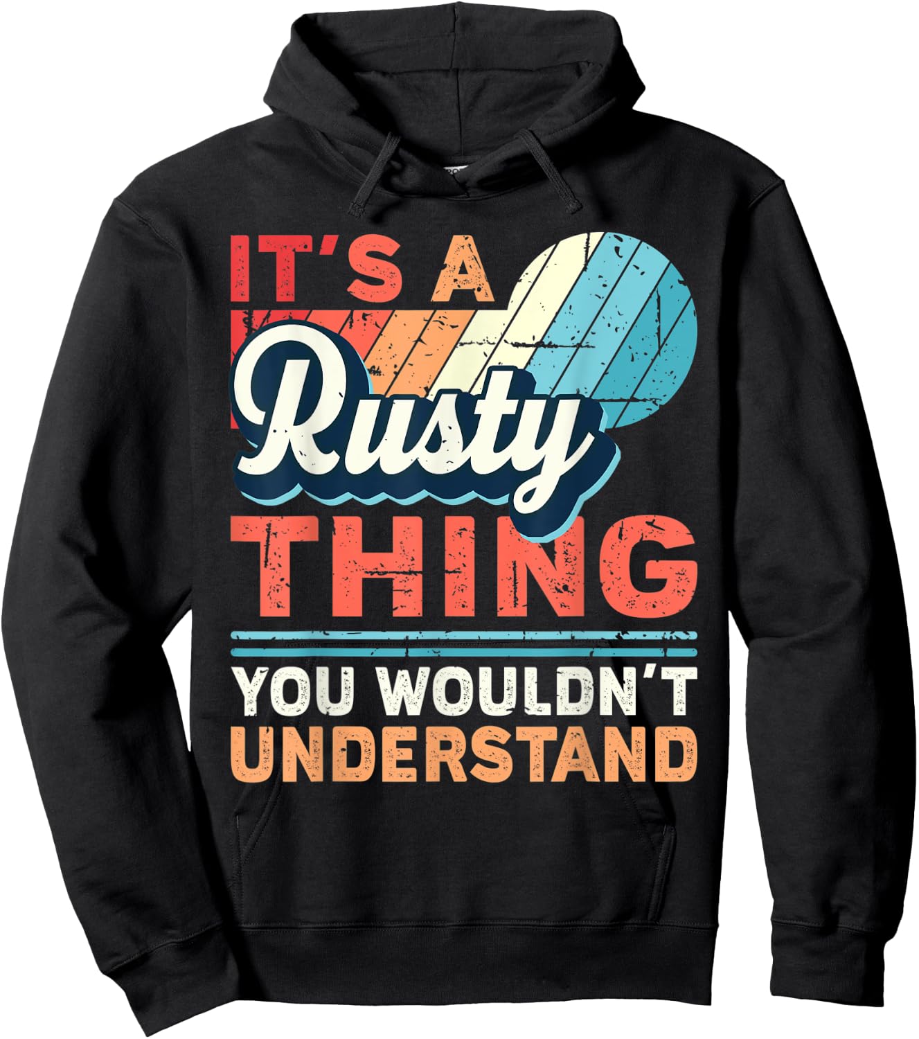 Rusty Name - It's a Rusty Thing Hoodie - Hoodie | Black