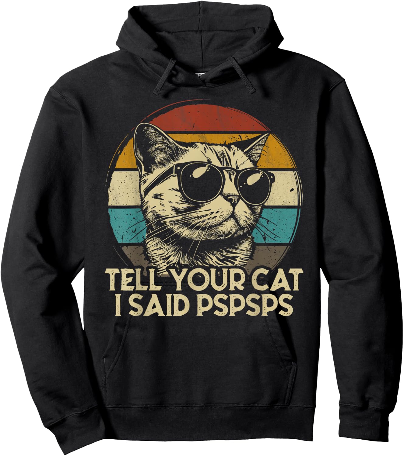 Funny Cat Shirt Retro Tell Your Cat I Said Pspsps Hoodie - Hoodie | Black
