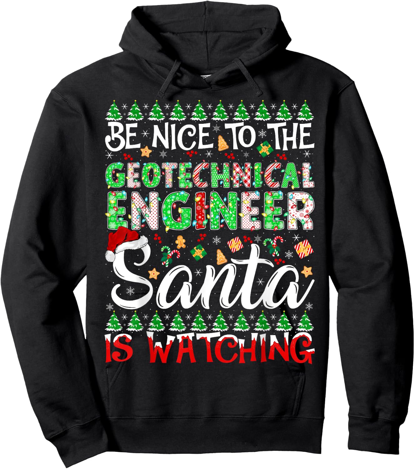 Be Nice To Geotechnical Engineer Santa Is Watching Christmas Hoodie - Hoodie | Black