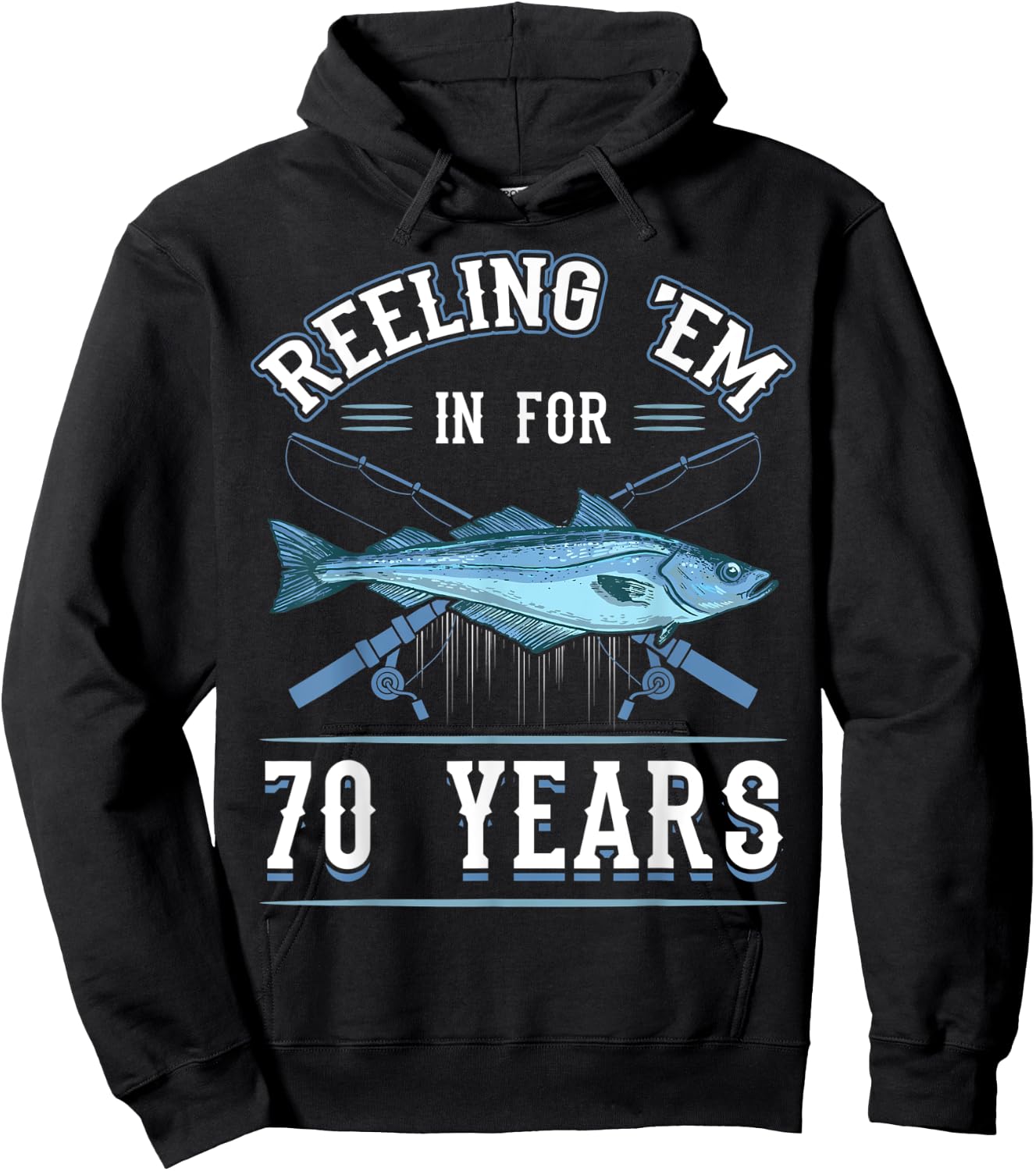Reeling 'Em In For 70 Years Fishing Birthday Theme Party Hoodie - Hoodie | Black