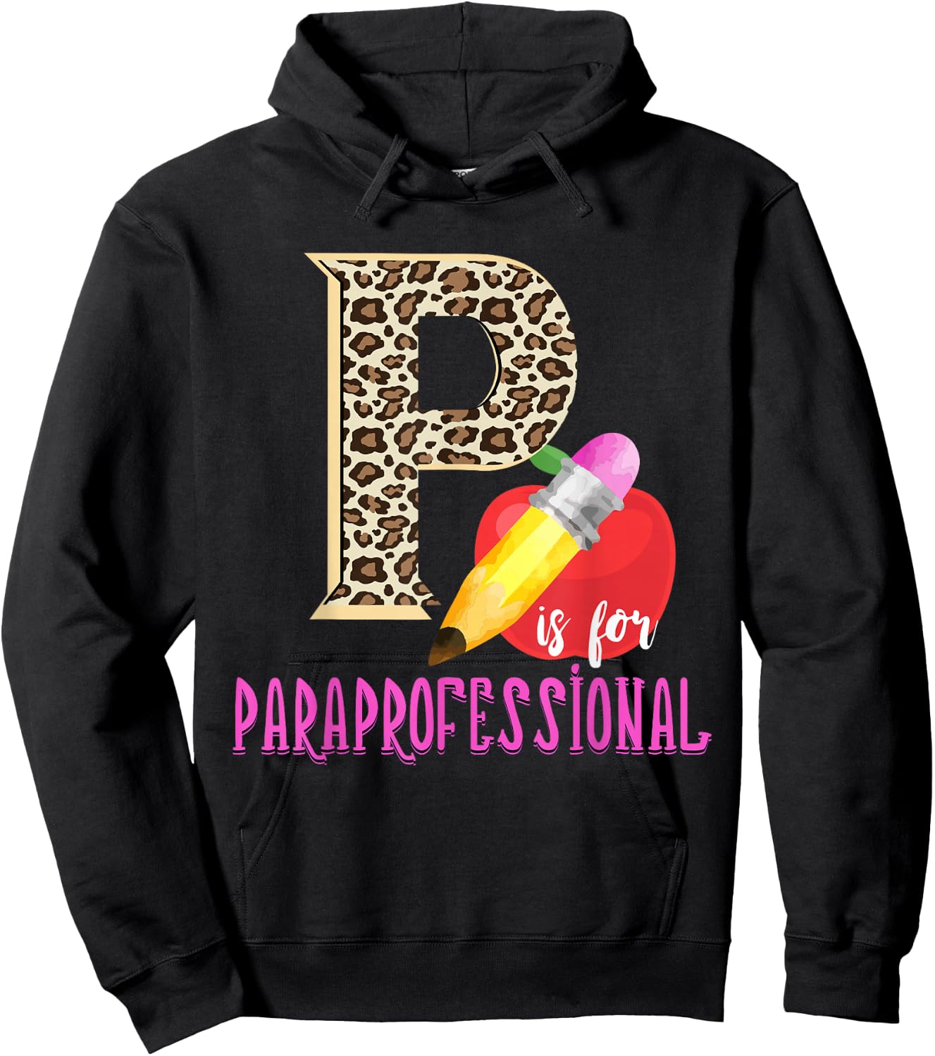 P Is For Paraprofessional Leopard Apple Pencil Paraeducator Hoodie - Hoodie | Black