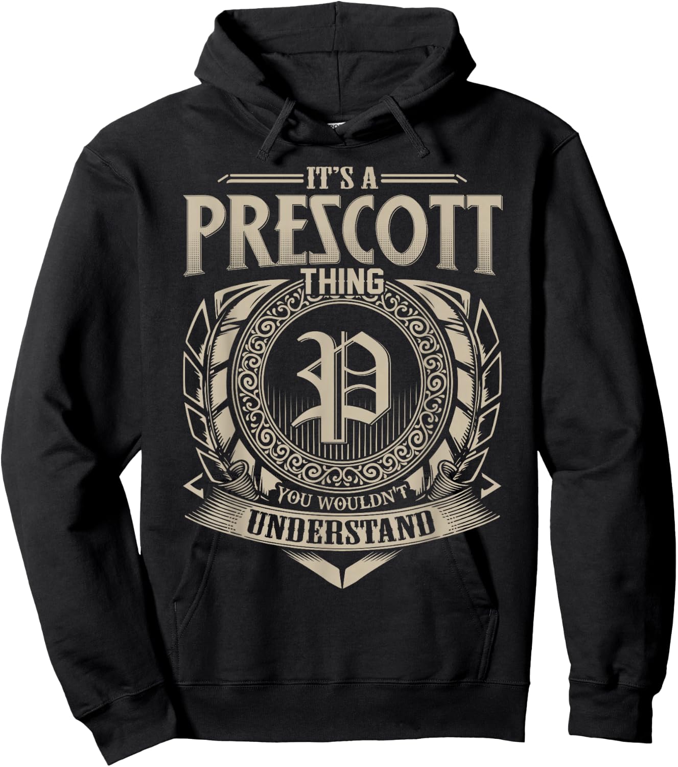 It's A PRESCOTT Thing You Wouldn't Understand Name Vintage Hoodie - Hoodie | Black