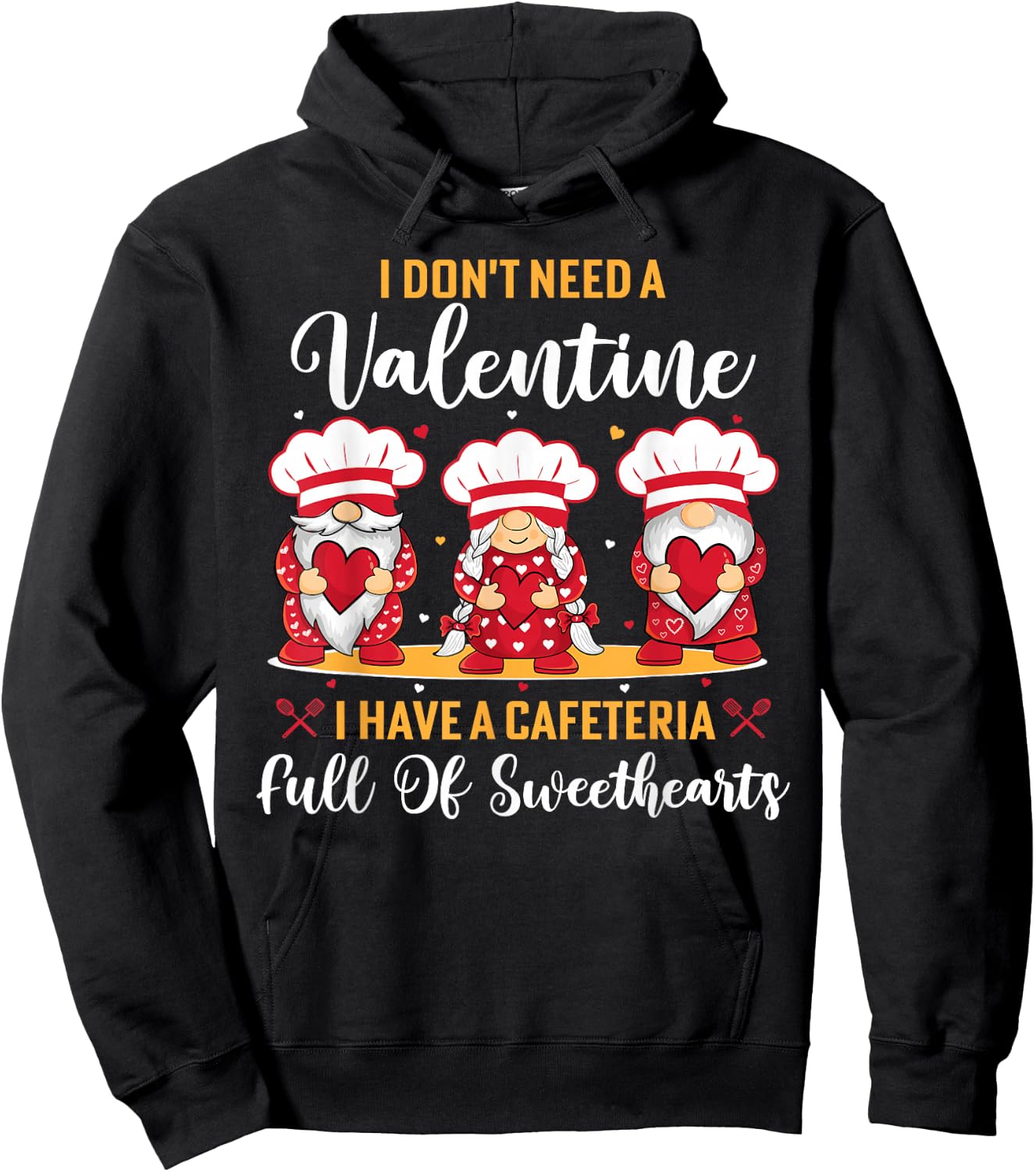 Lunch lady valentine I have a cafeteria full of sweethearts Hoodie - Hoodie | Black