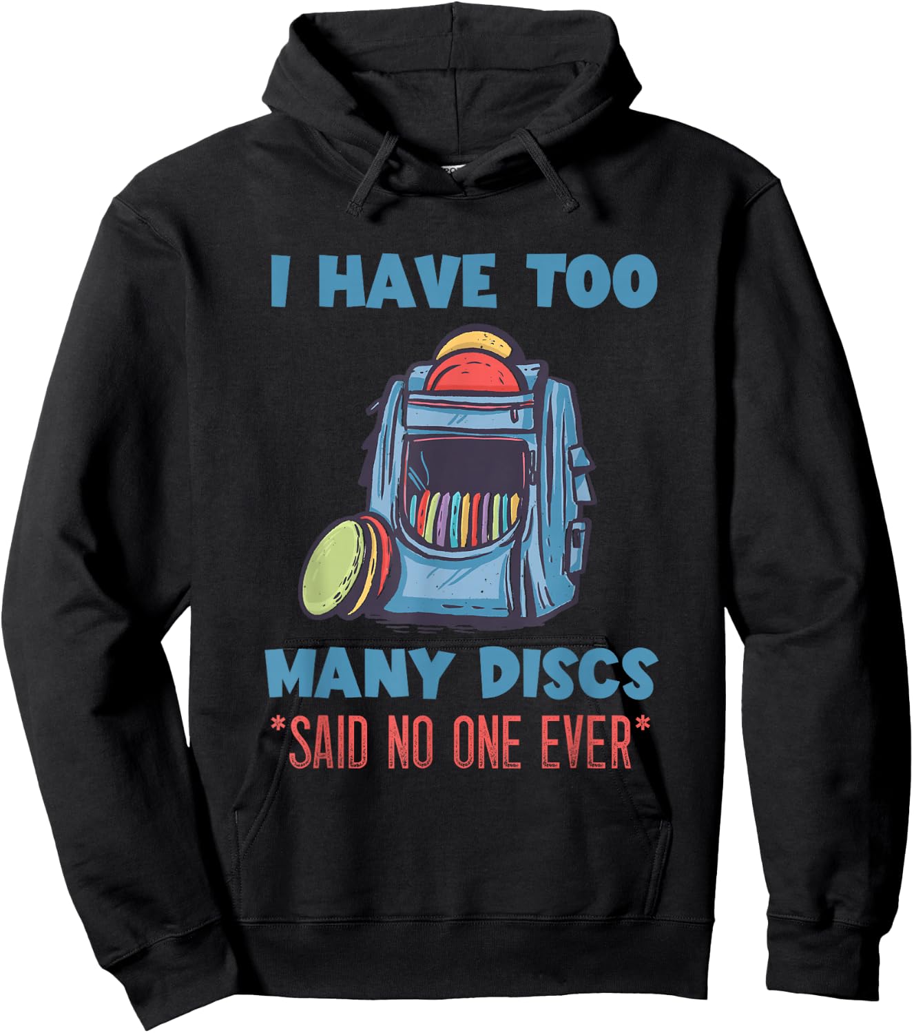 Disc Golf I Have Too Many Disc Bag Disc Golf Player Hoodie - Hoodie | Black