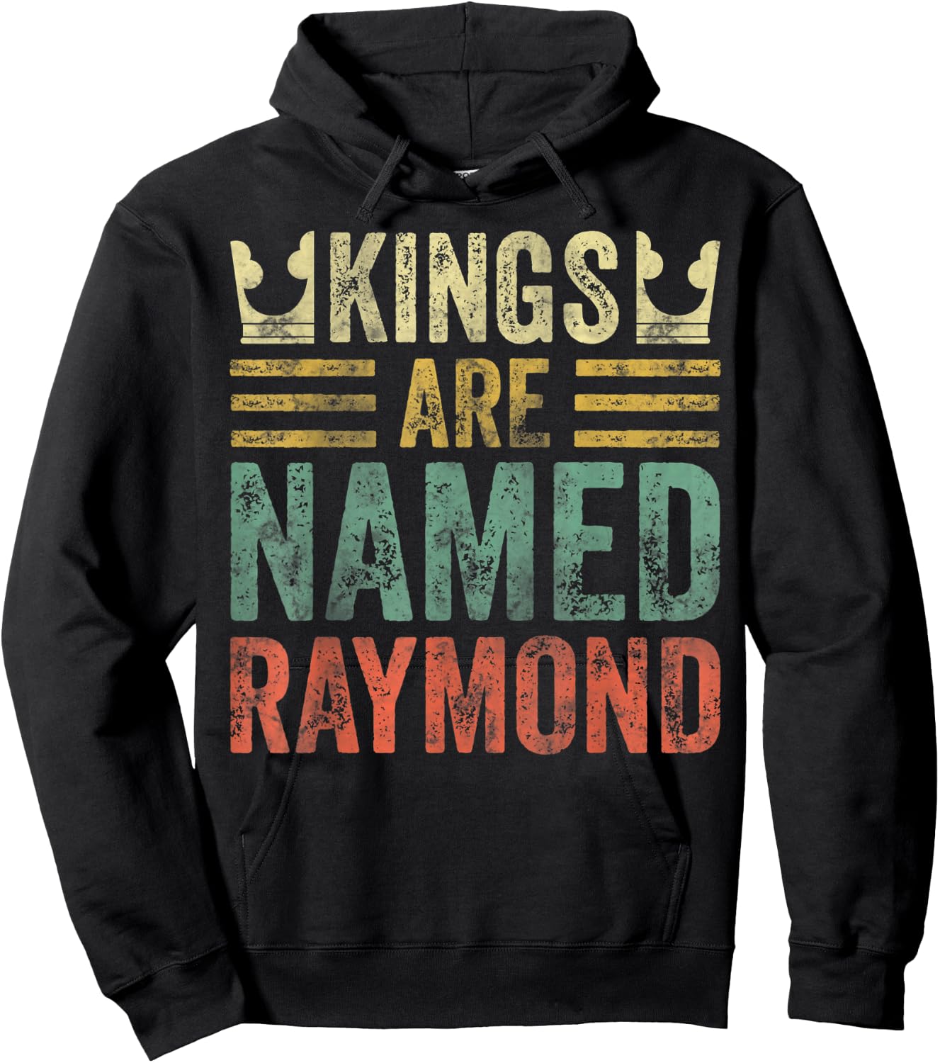 Kings Are Named Raymond Shirt Funny Personalized Name Hoodie - Hoodie | Black