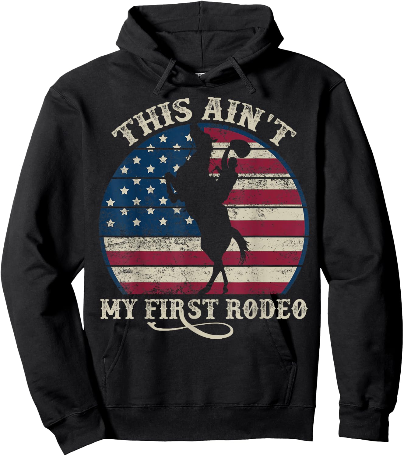 This ain't my First RODEO Western Country Southern Hoodie - Hoodie | Black