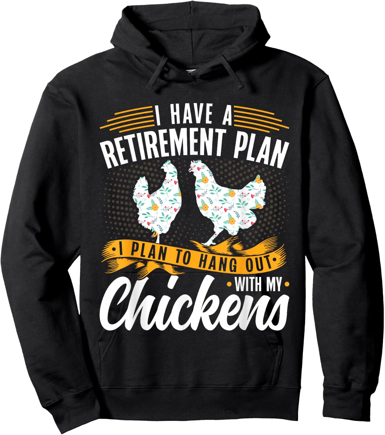 I Have A Plan For Retirement Chicken Farmer Hoodie - Hoodie | Black