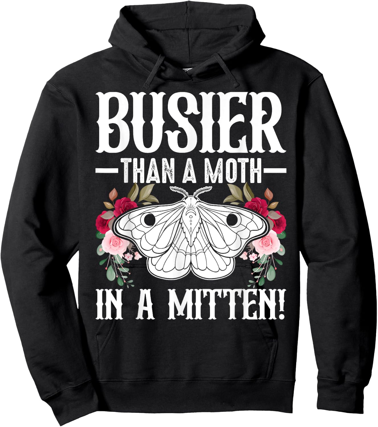Southern Sayings Insect Lover Busier Than A Moth In A Mitten Hoodie - Hoodie | Black
