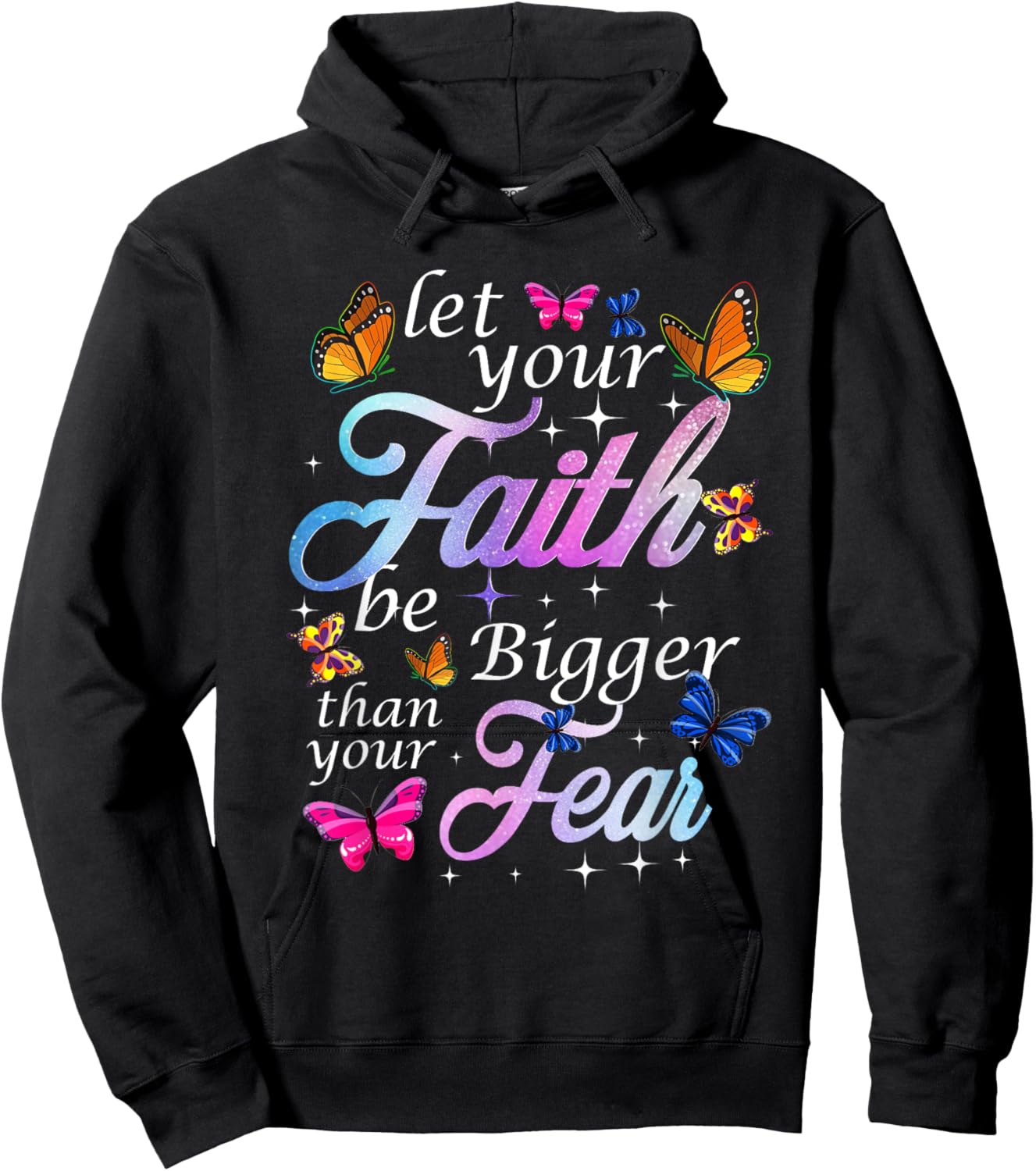 Let Your Faith Be Bigger Than Fear - Butterfly Art Religious Hoodie - Hoodie | Black