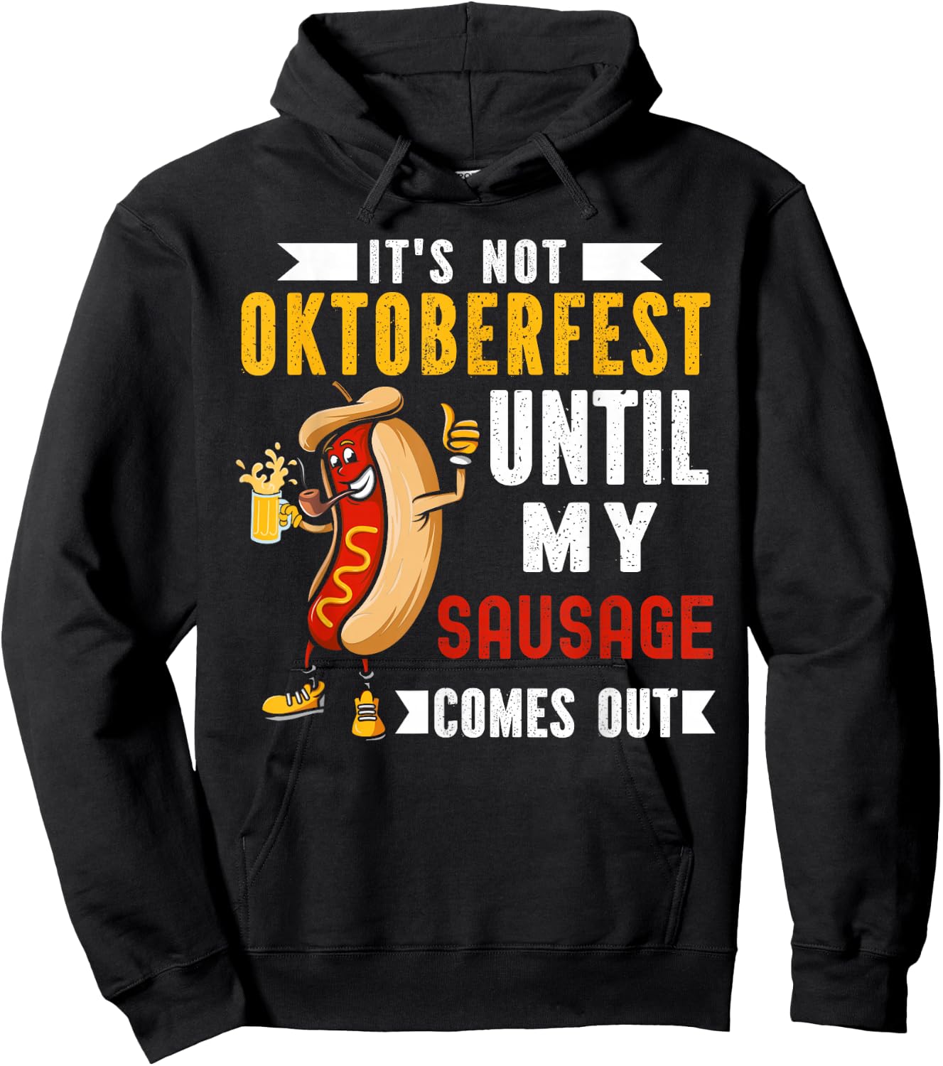 It's Not Oktoberfest Until My Sausage Comes Out Hoodie - Hoodie | Black