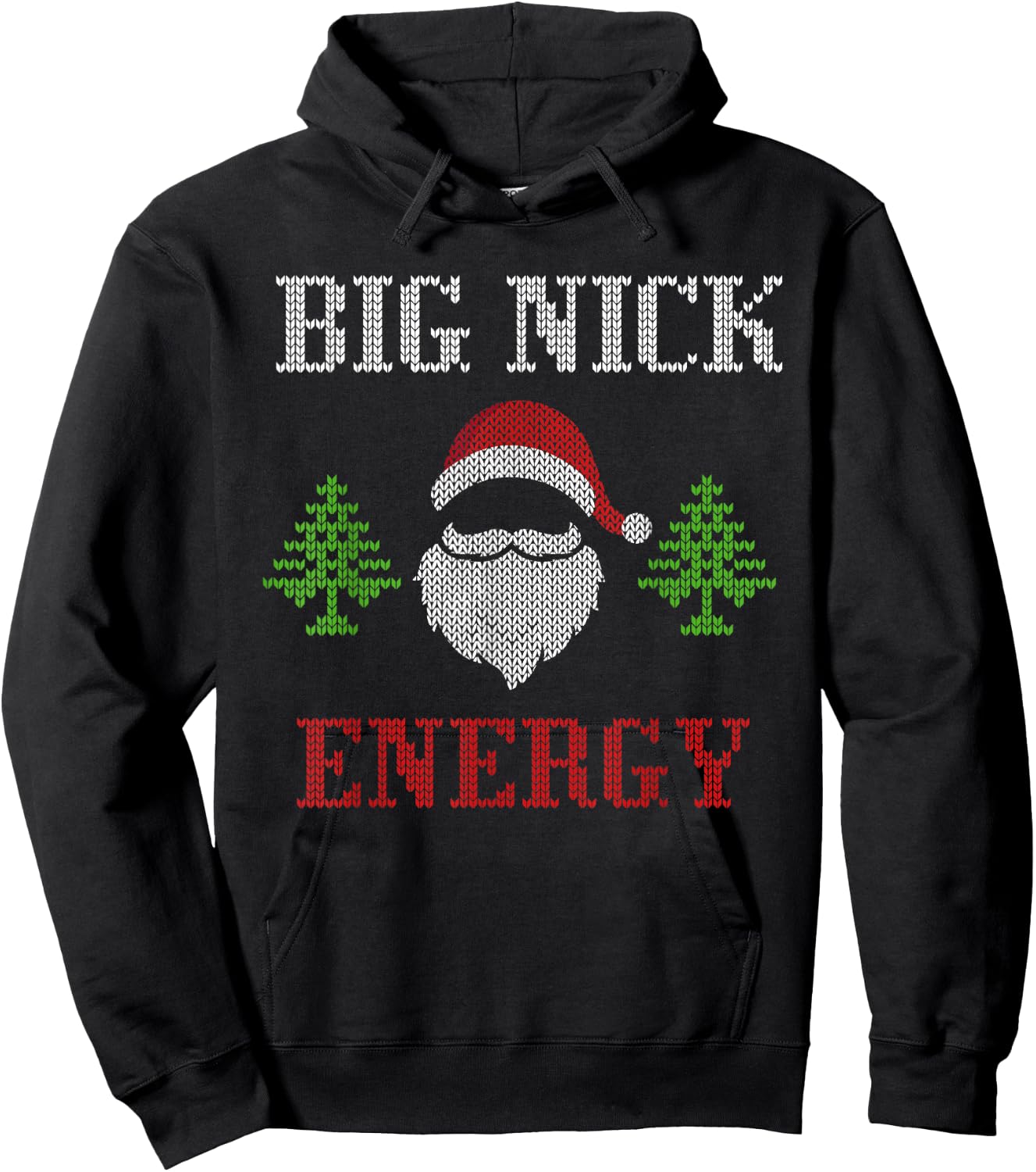 Big Nick Energy - Ugly Sweater - Big Nick Energy Santa Hoodie - Hoodie | Black