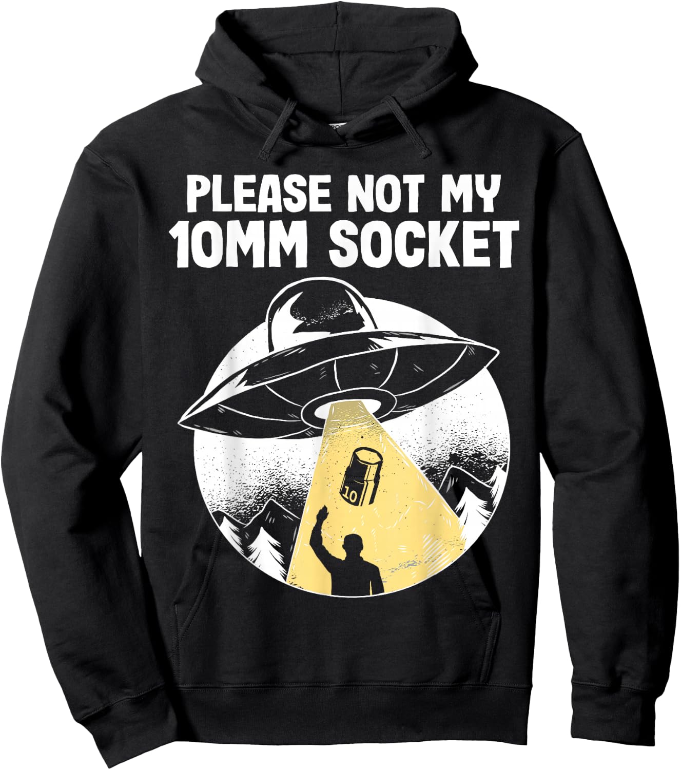 Please Not My 10mm Socket UFO Abduction Funny Car Mechanic Hoodie - Hoodie | Black