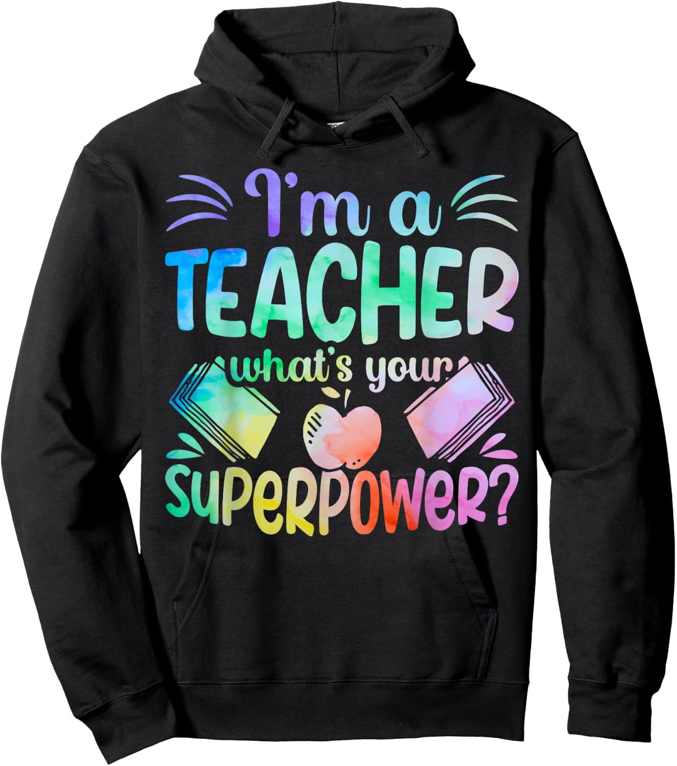 Im A Teacher Whats Your Superpower Teaching Professional Men Women Hoodie - Hoodie | Black