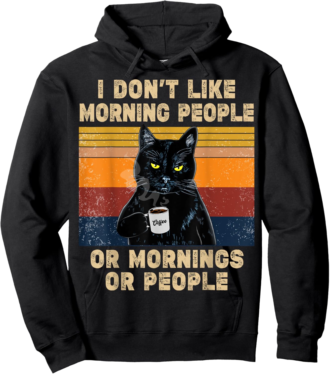 I Don't Like Morning People or Mornings or People Coffee Cat Men Women Hoodie - Hoodie | Black