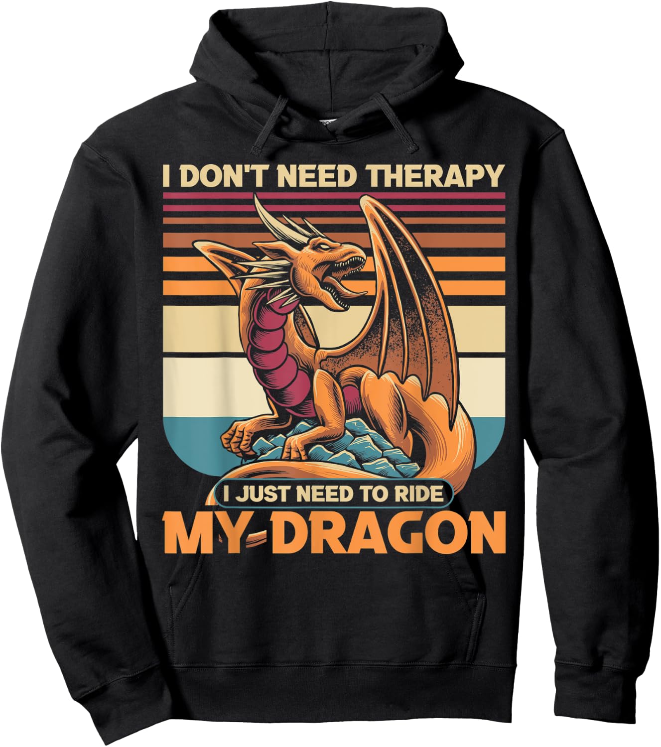 I don't need therapy I just need to ride my dragon Hoodie - Hoodie | Black