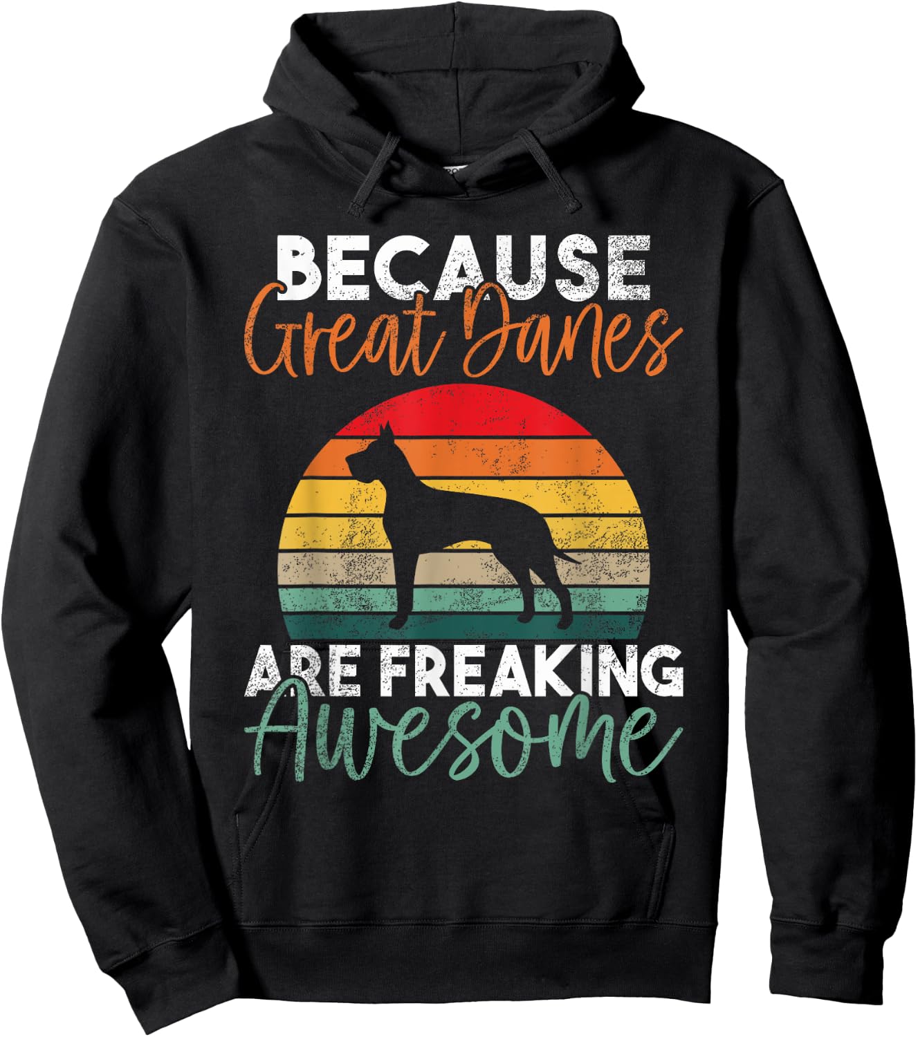 Because Great Danes are freaking awesome Great Dane Hoodie - Hoodie | Black