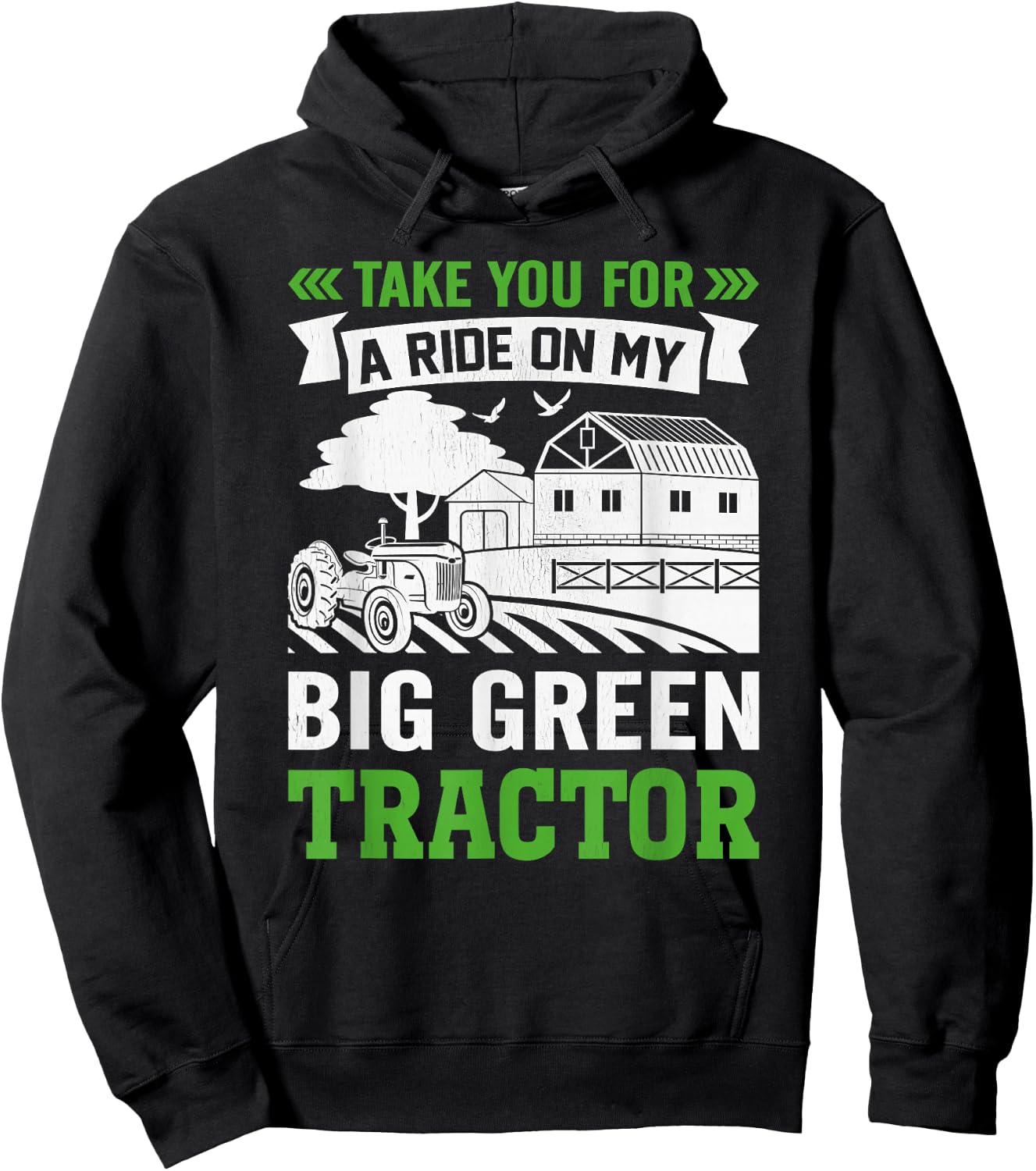 Take You For A Ride On My Big Green Tractor Hoodie - Hoodie | Black