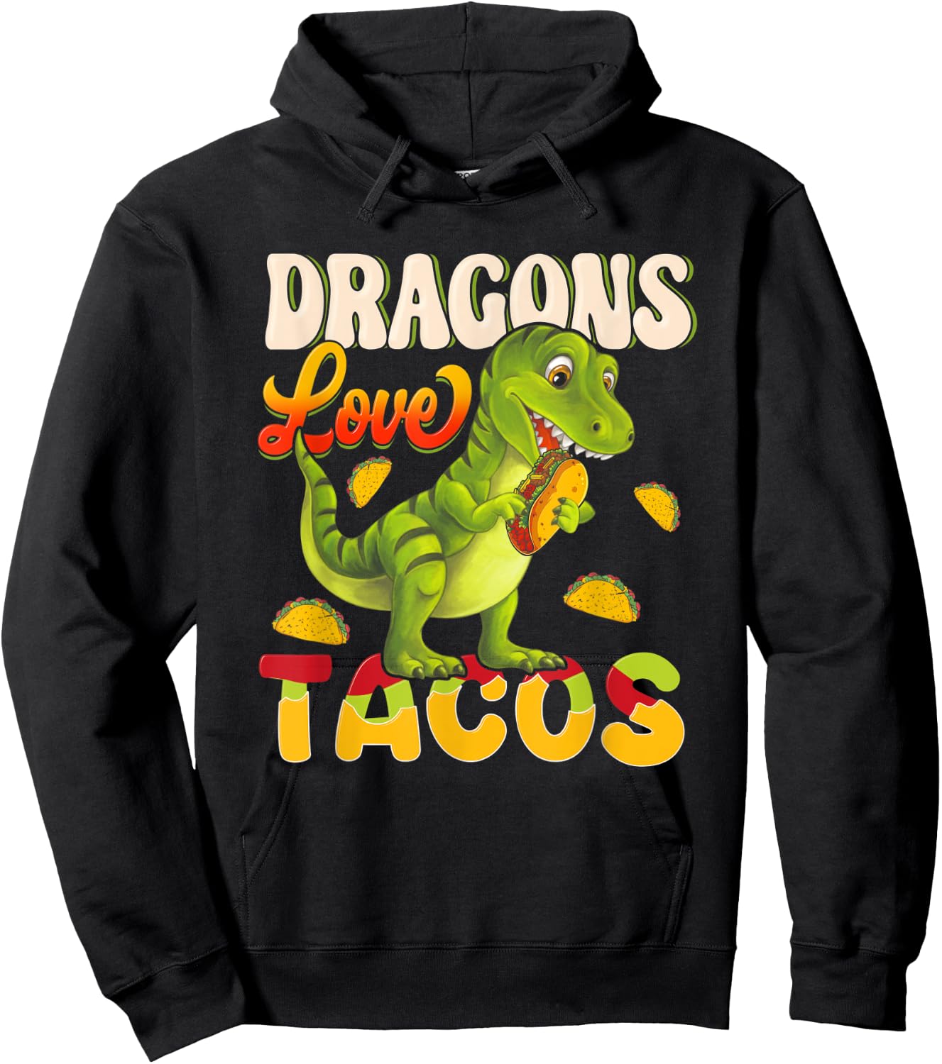 Dragons Tacos Mexican Food For Who Love Dragon And Taco Hoodie - Hoodie | Black