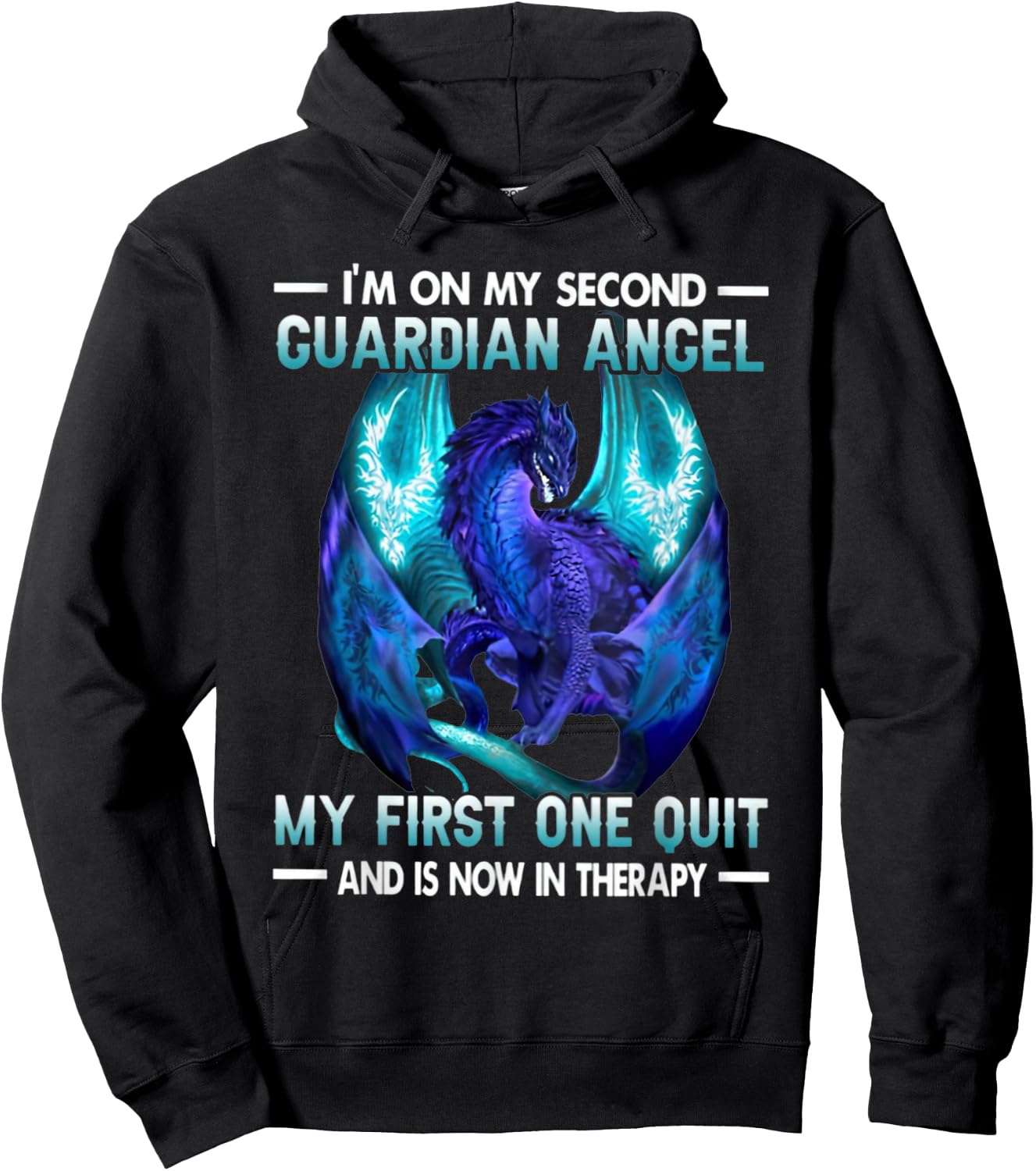 I'm On My Second Guardian Angel My First One Quit Dragon Hoodie - Hoodie | Black