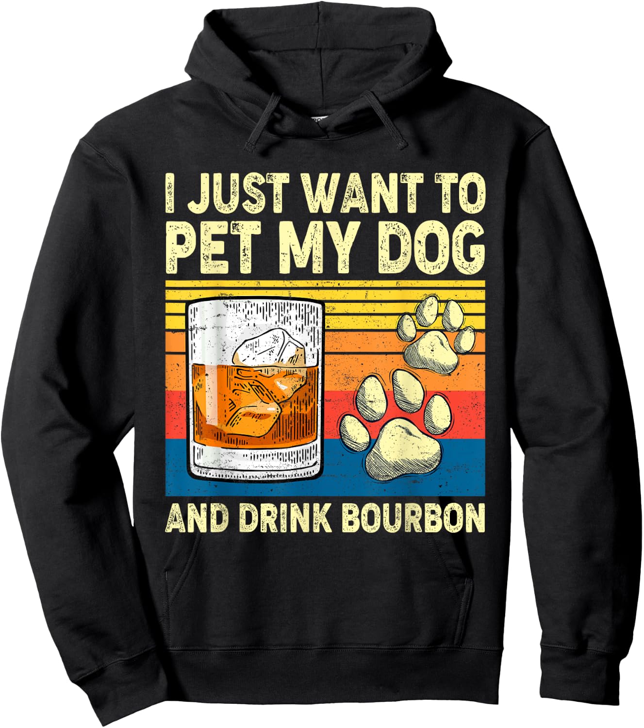 I Just Want To Pet My Dog And Drink Bourbon Animals Lover Women Hoodie - Hoodie | Black