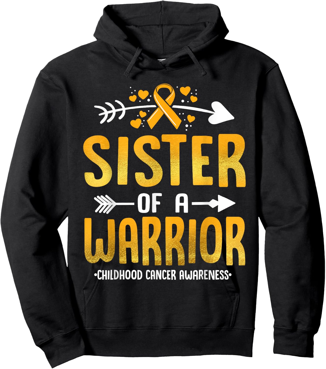 Sister Of A Warrior Childhood Cancer Awareness Gold Ribbon Hoodie - Hoodie | Black