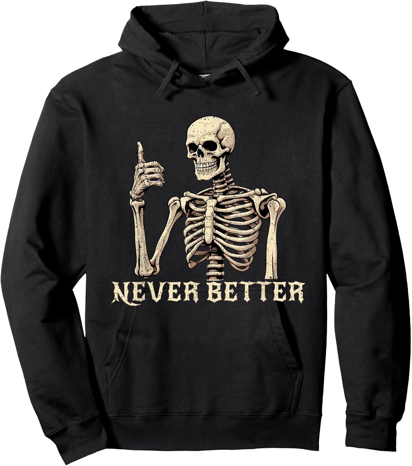 Never Better Skeleton Funny Halloween Shirts Hoodie - Hoodie | Black
