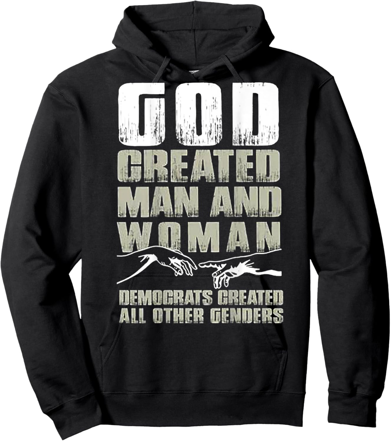God Created Man & Woman Democrats Created All (on back) Hoodie - Hoodie | Black