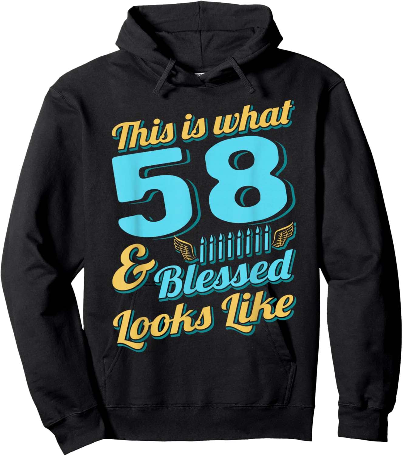 This Is What 58 And Blessed Looks Like 58th Birthday Hoodie - Hoodie | Black