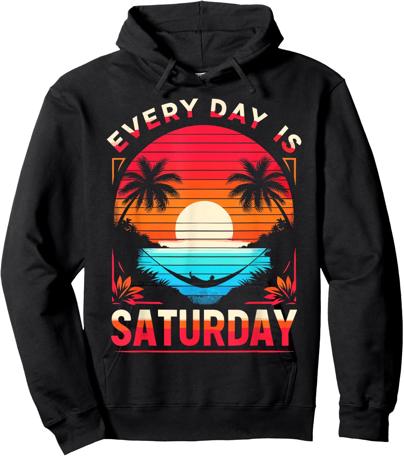 Every Day Is Saturday Funny Retirement Vibes For Retired Men Hoodie - Hoodie | Black