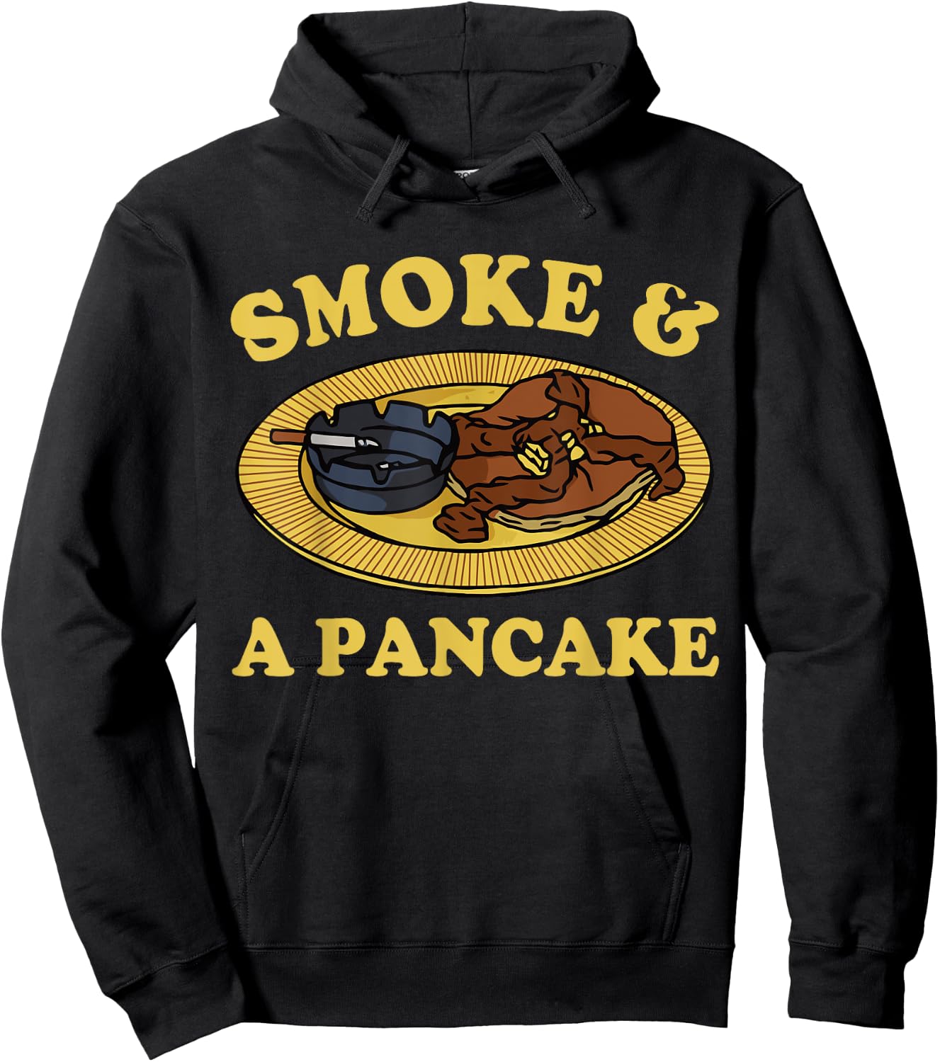 Smoke & A Pancake Funny Hoodie - Hoodie | Black