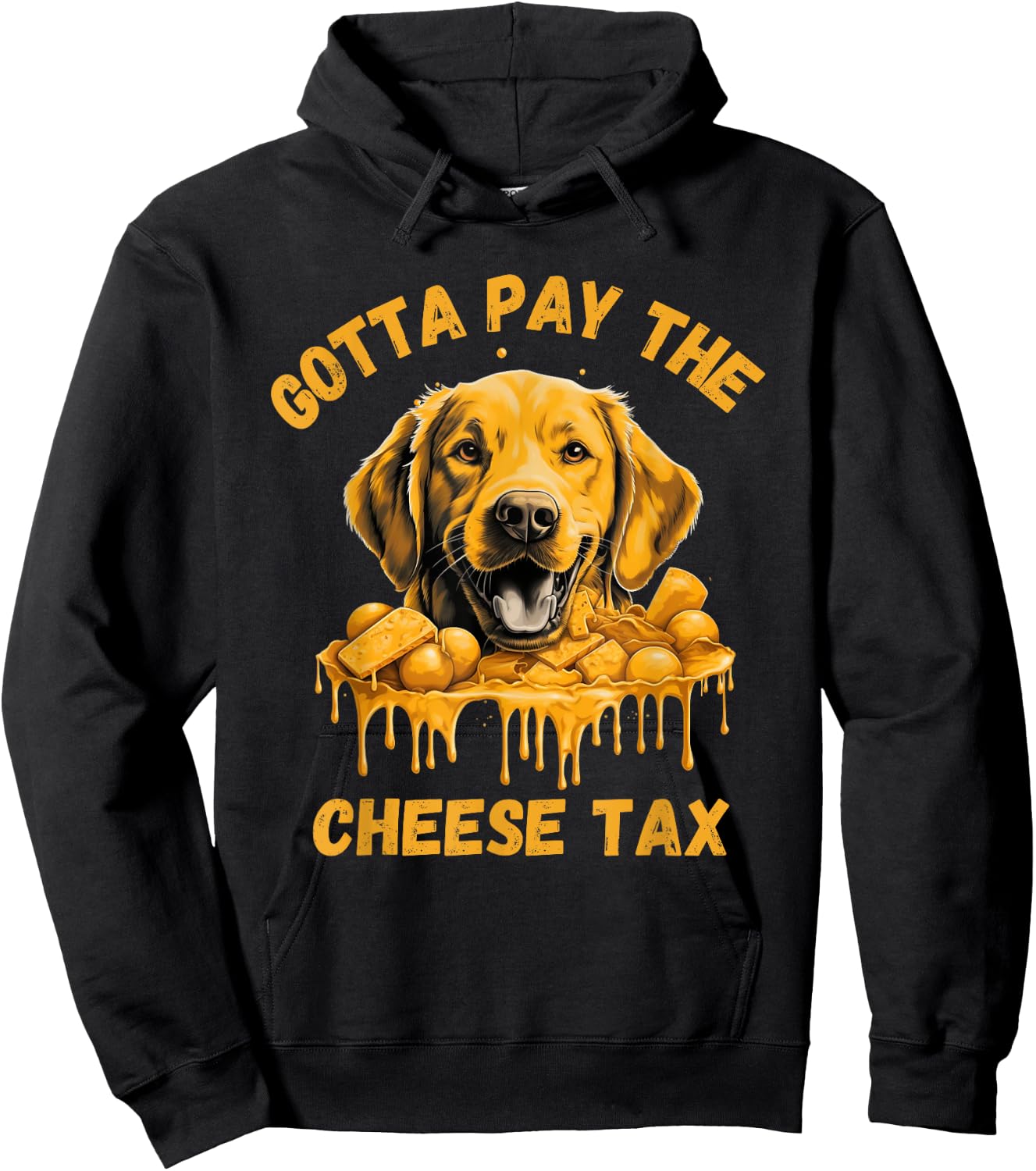 Gotta Pay The Cheese Tax Funny Lab Retriever Cheese Graphic Hoodie - Hoodie | Black