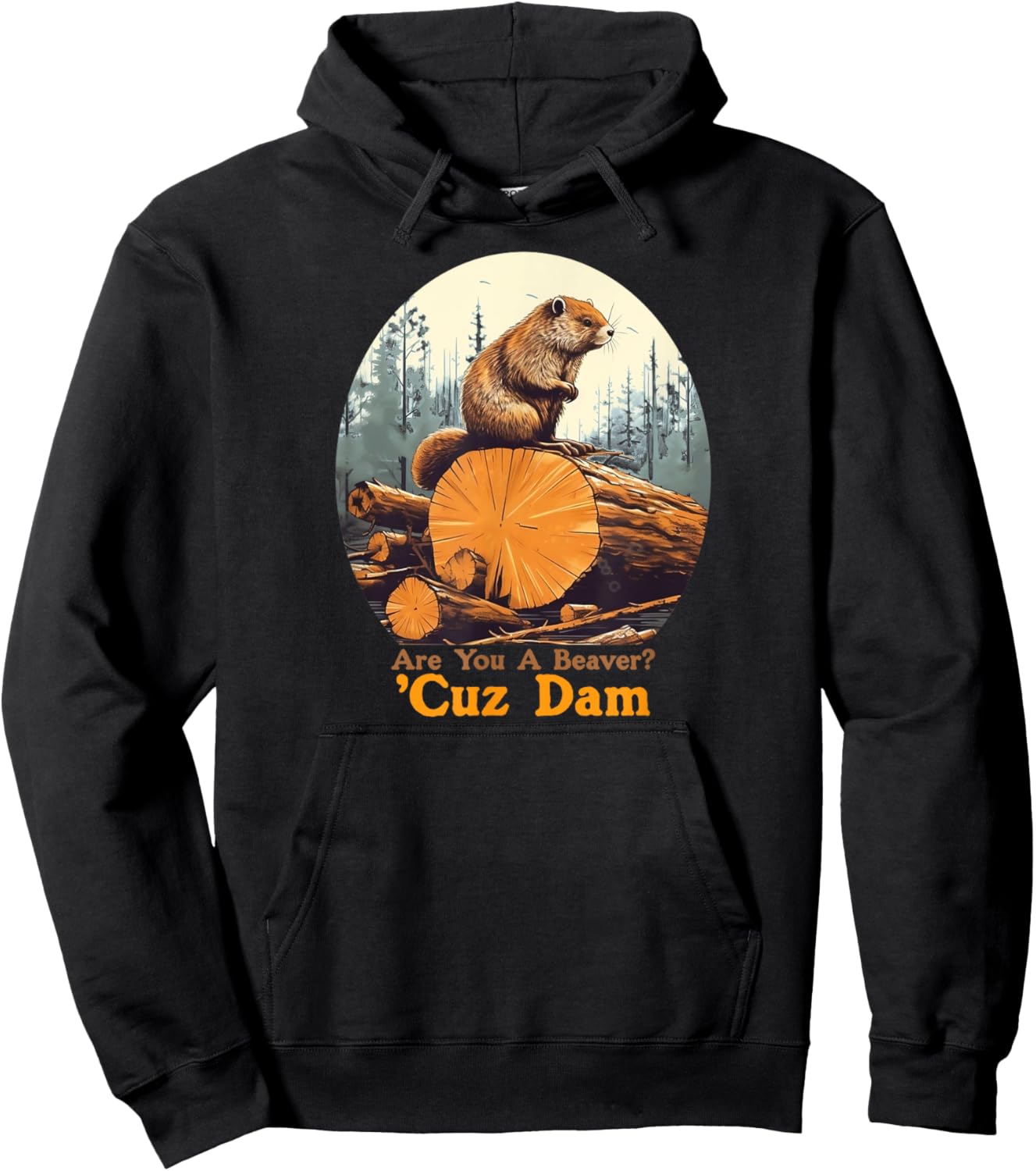 Are You A Beaver Cuz Dam Funny Pick-up Line Joke Hoodie - Hoodie | Black