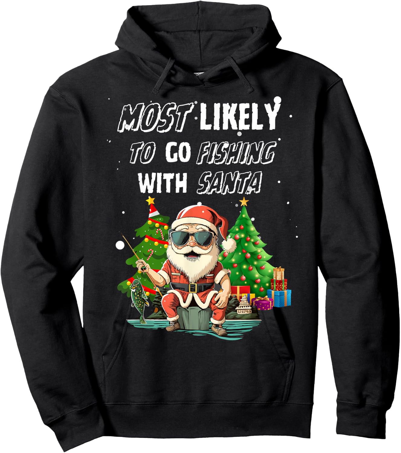 Most Likely To Go Fishing With Santa Fishing Lover Funny Hoodie - Hoodie | Black