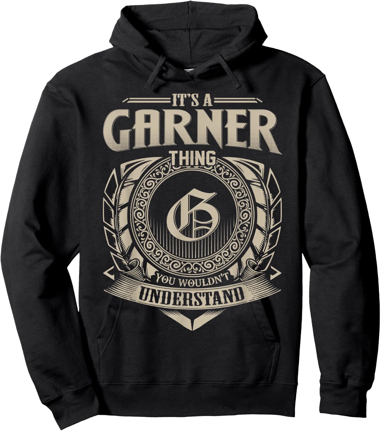 It's A GARNER Thing You Wouldn't Understand Name Vintage Hoodie - Hoodie | Black