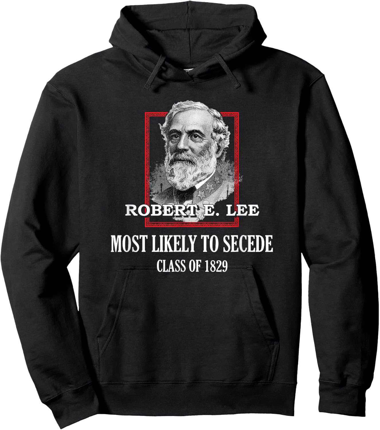 General E. Lee Gettysburg Most Likely to Secede Robert E Lee Hoodie - Hoodie | Black