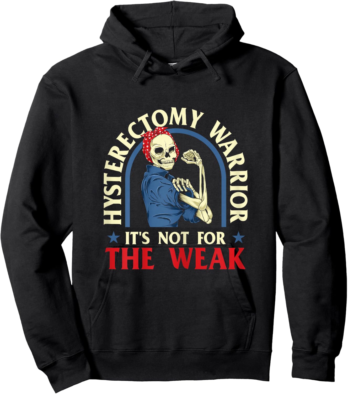 Hysterectomy Warrior It's Not For The Weak - Ovarian Surgery Hoodie - Hoodie | Black