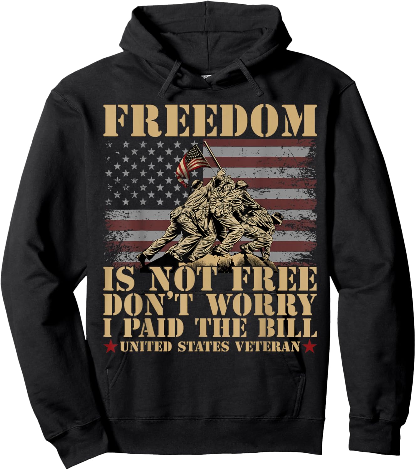 Freedom Is Not Free Dont Worry I Paid The Bill USA Veteran Hoodie - Hoodie | Black