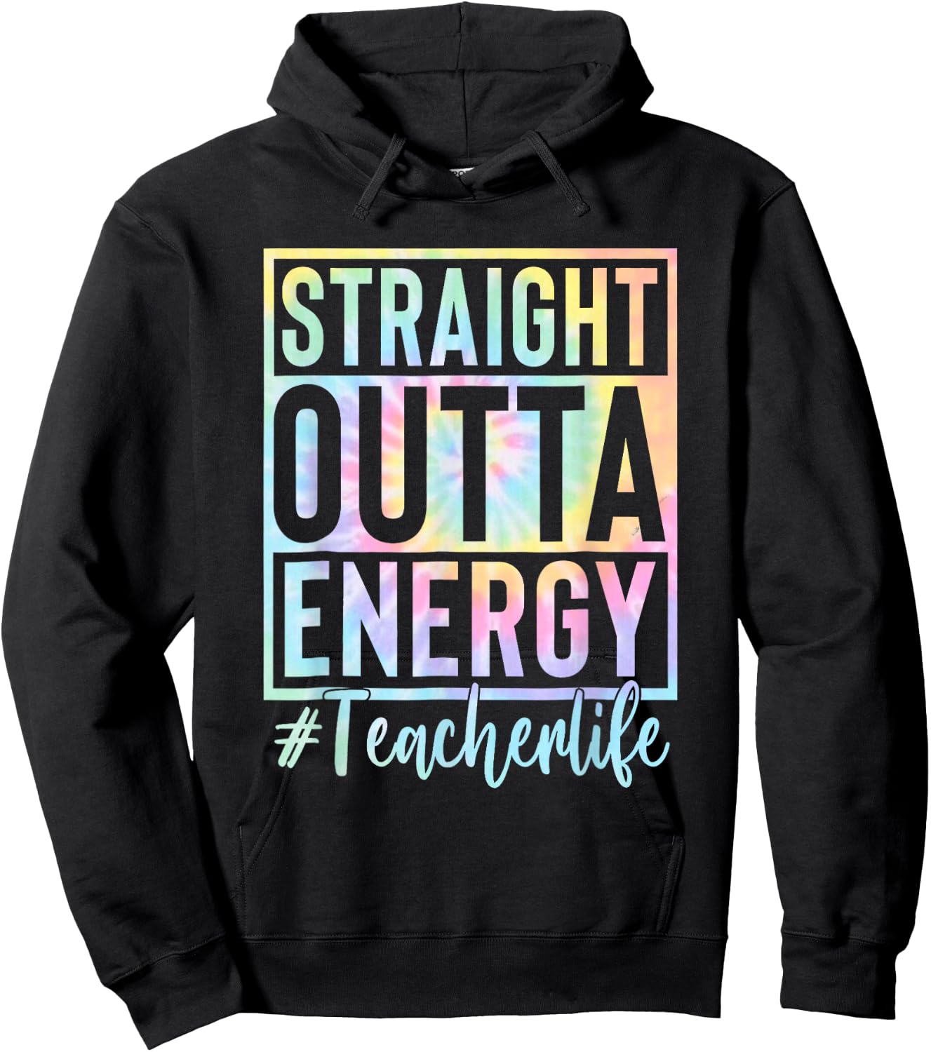 Teacher Straight Outta Energy Teacher Life Tie Dye Hoodie - Hoodie | Black