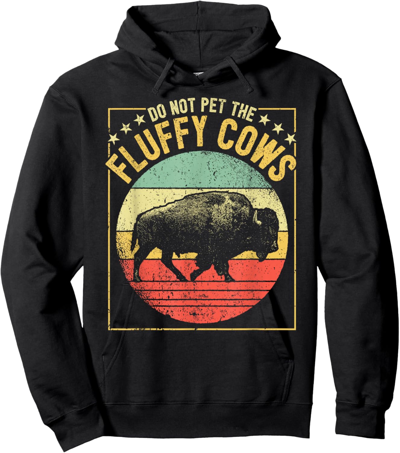 Vintage Buffalo Wild Animal I Do Not Pet Fluffy Cows I Bison Hoodie - Hoodie | Black