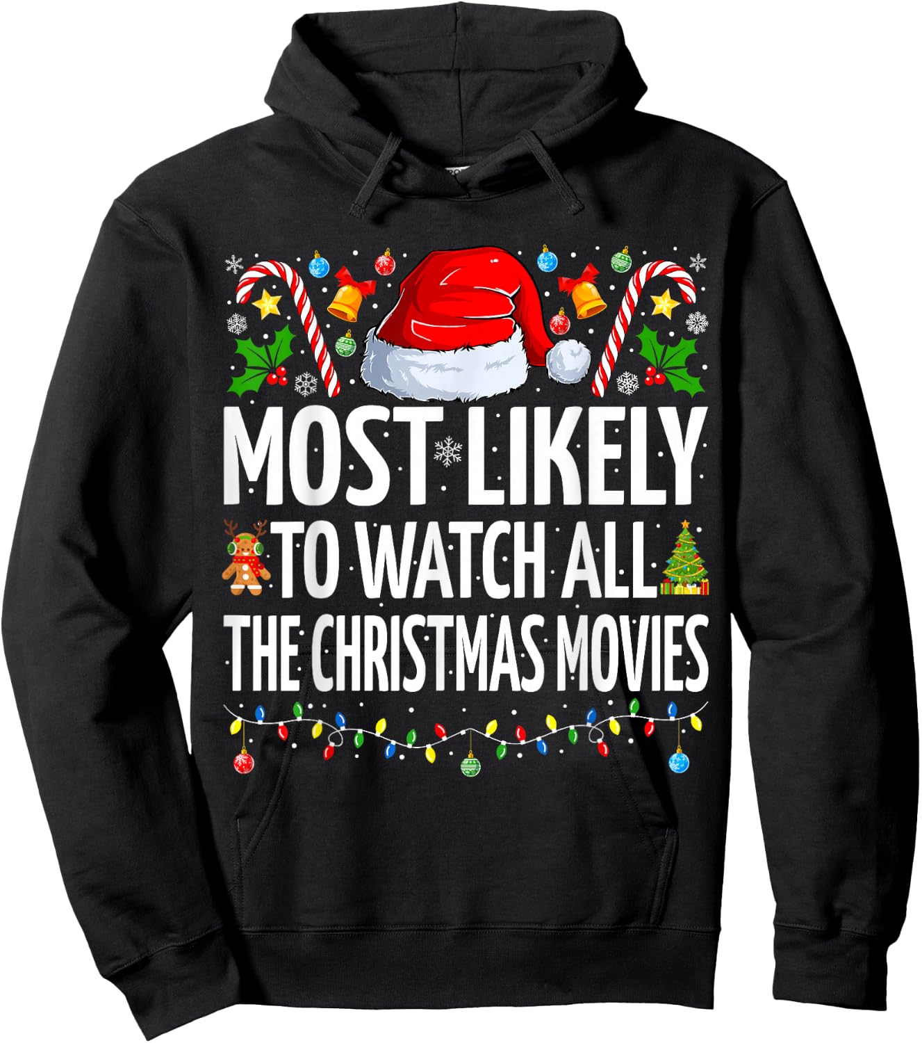 Most Likely To Watch All The Christmas Movies Christmas Hoodie - Hoodie | Black