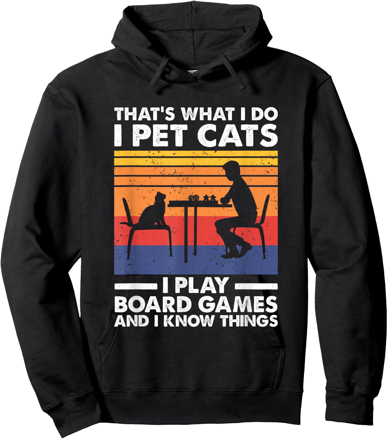 I Pet Cats I Play Board Games & I Know Things, Board Gamer Hoodie - Hoodie | Black